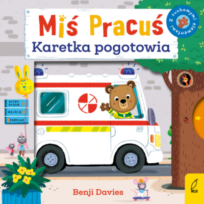 Wydawnictwo Wilga - Miś Pracuś - Karetka pogotowia
