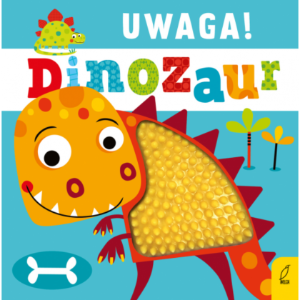 Wydawnictwo Wilga - Uwaga! Dinozaur