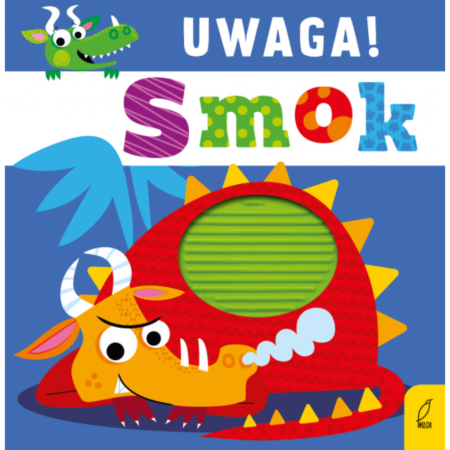 Wydawnictwo Wilga - Uwaga! Smok