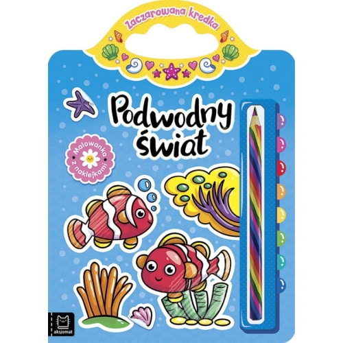 Aksjomat - Zaczarowana kredka. Podwodny świat